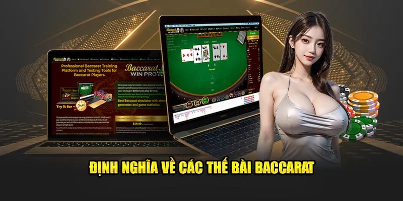 Định nghĩa cụ thể về các thế bài Baccarat
